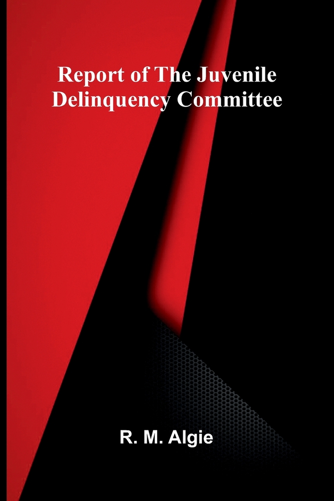 Report of the Juvenile Delinquency Committee cover