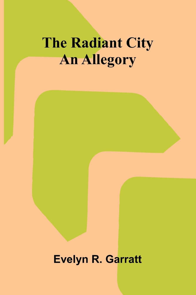 The Radiant City: An Allegory cover
