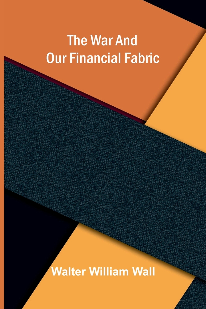 The war and our financial fabric cover