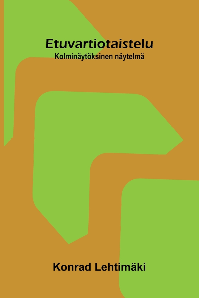 Etuvartiotaistelu: Kolminäytöksinen näytelmä cover
