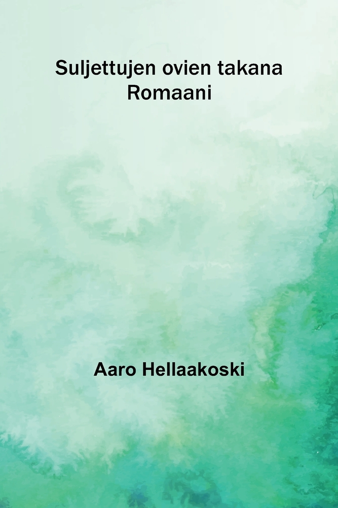 Suljettujen ovien takana: Romaani cover