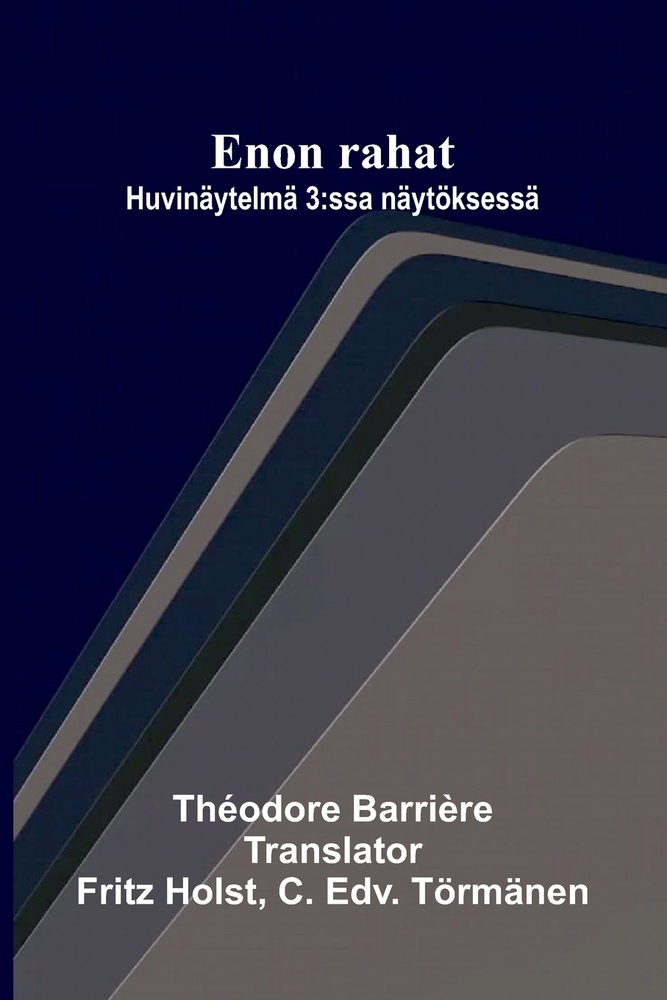 Enon rahat: Huvinäytelmä 3: ssa näytöksessä cover