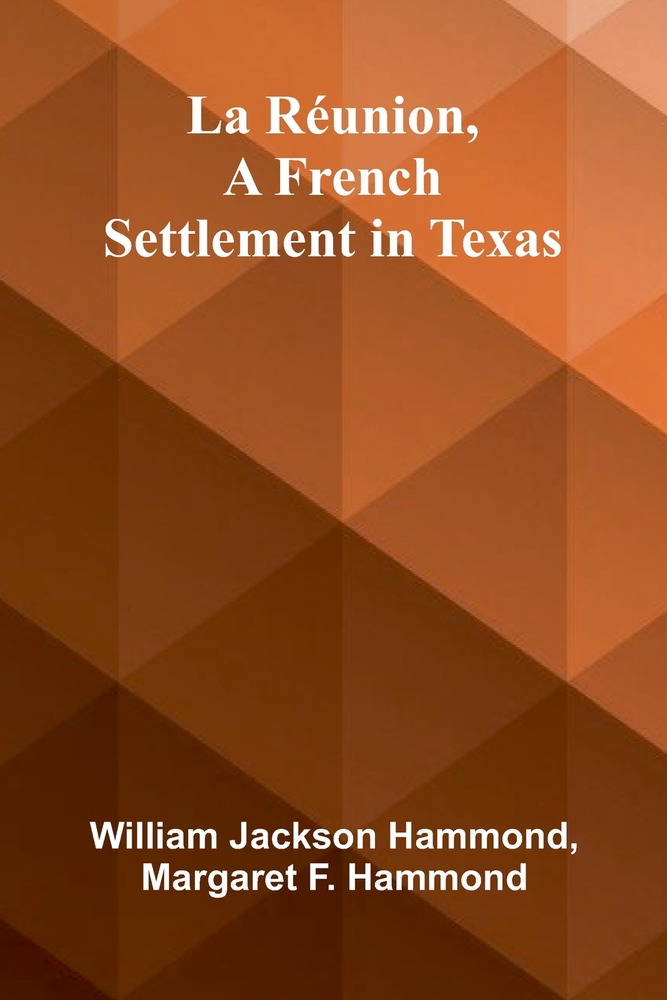 La Réunion, a French Settlement in Texas cover