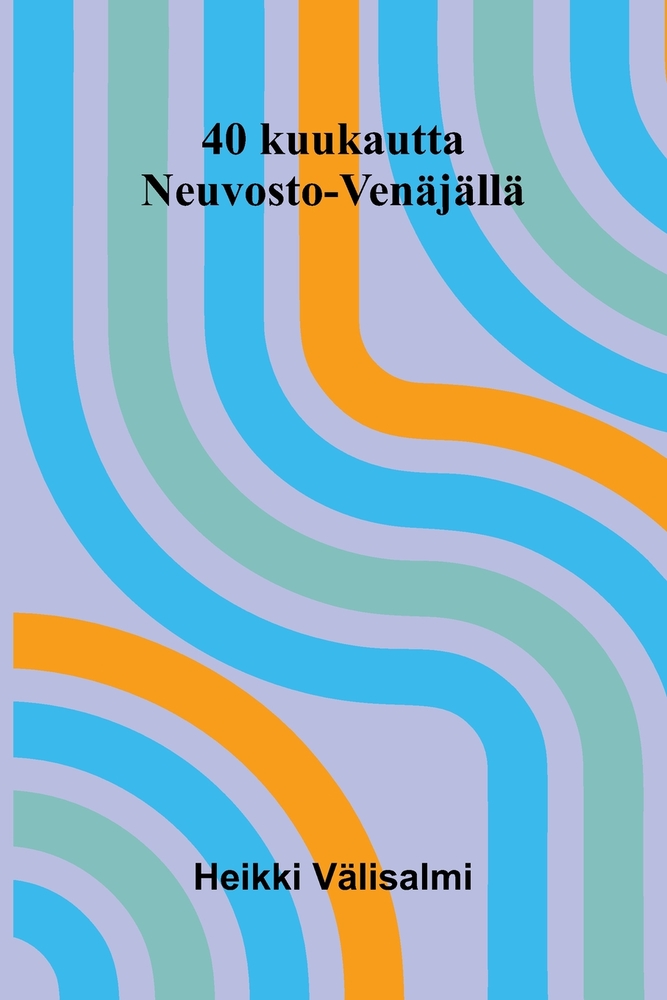 40 kuukautta Neuvosto-Venäjällä cover