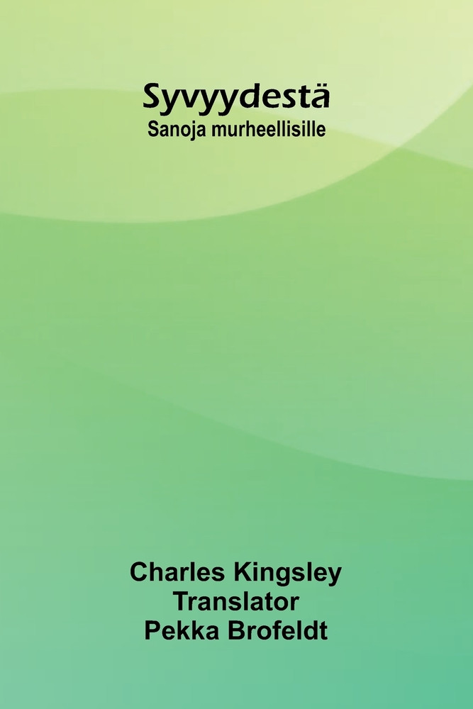 Syvyydestä: Sanoja murheellisille cover