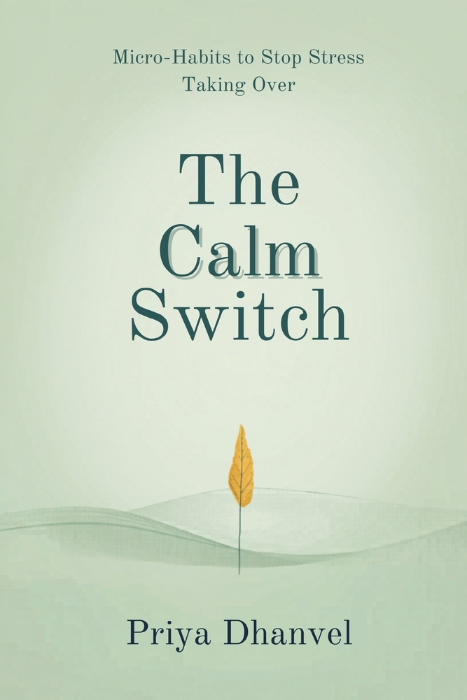 The Calm Switch: Micro-Habits to Stop Stress Taking Over cover