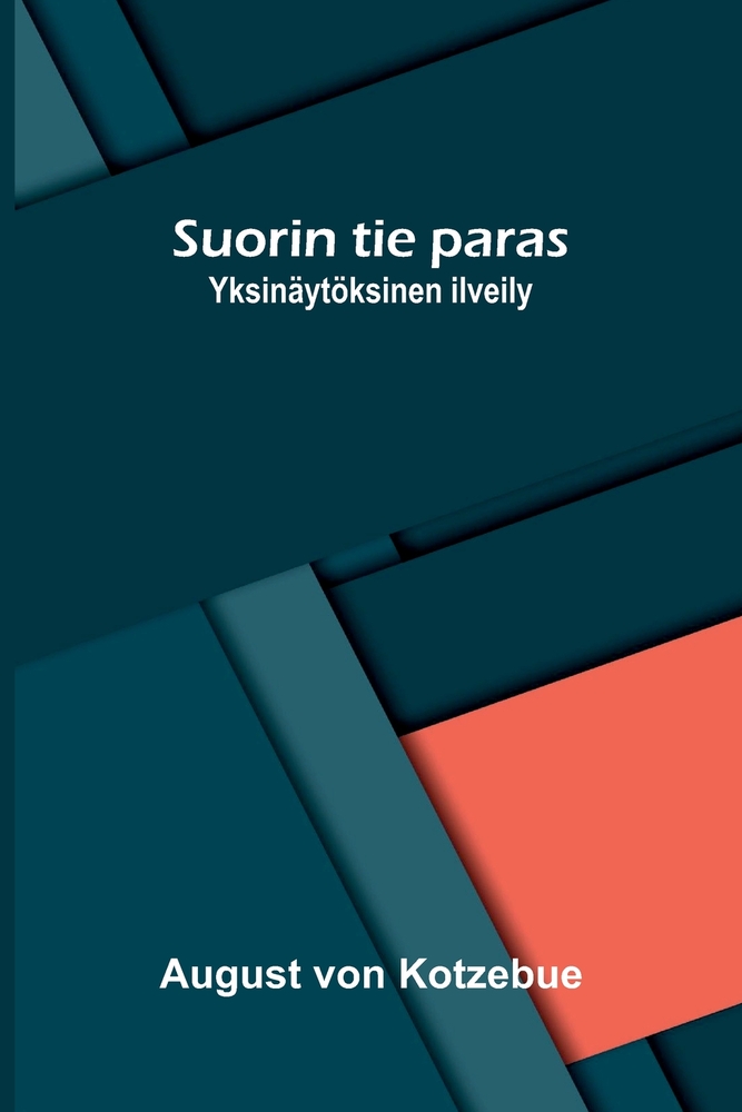 Suorin tie paras: Yksinäytöksinen ilveily cover