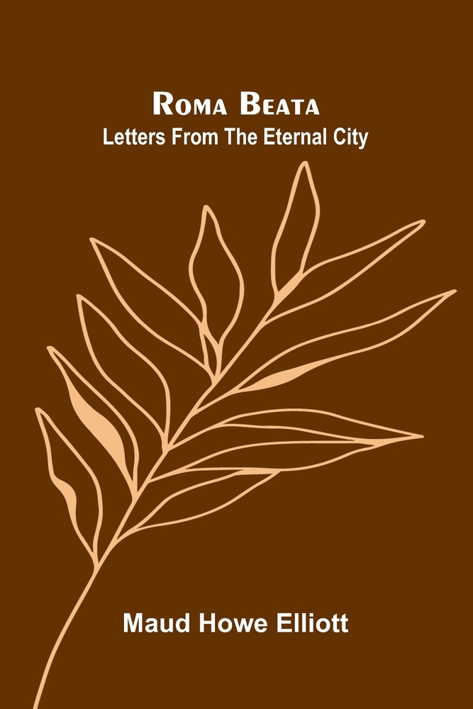 Roma beata; letters from the Eternal city cover