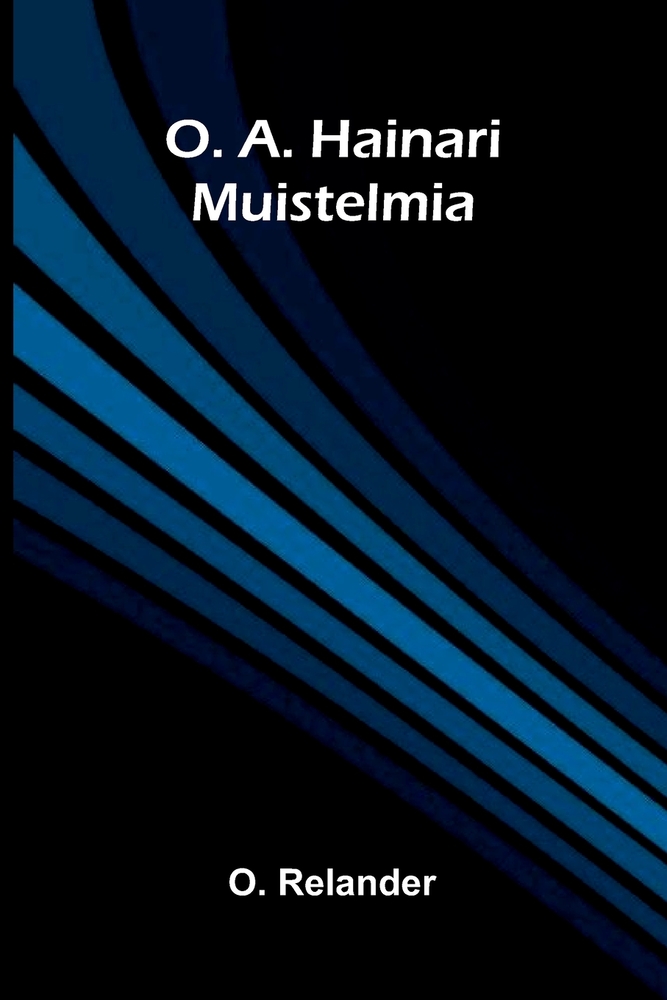 O. A. Hainari: Muistelmia cover