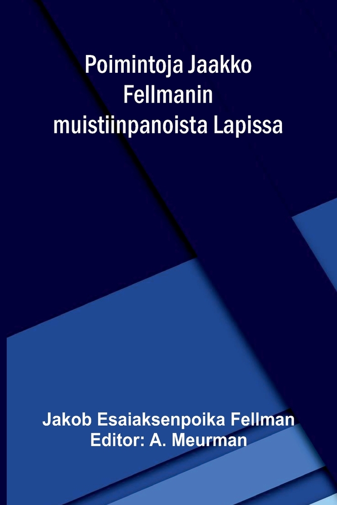 Poimintoja Jaakko Fellmanin muistiinpanoista Lapissa cover