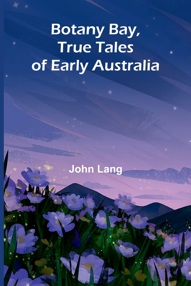 Botany Bay, True Tales of Early Australia cover