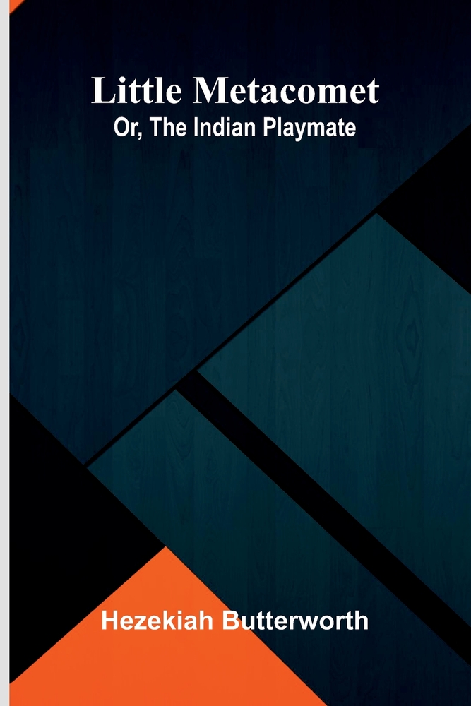 Little Metacomet: or, The Indian playmate cover
