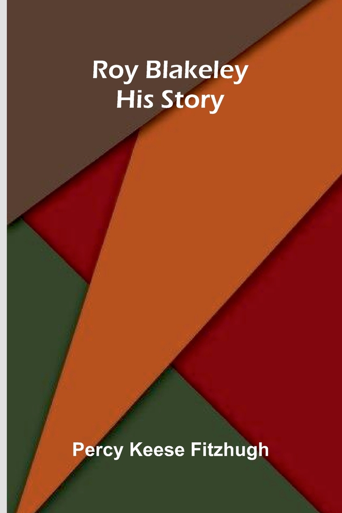Roy Blakeley: His Story cover