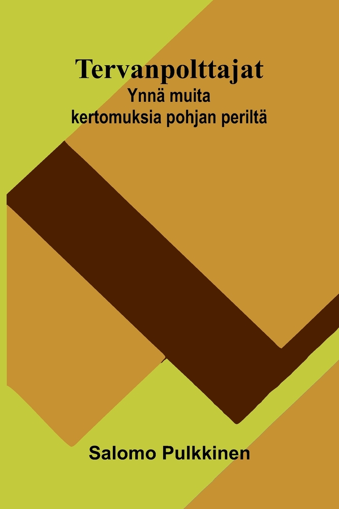Tervanpolttajat: Ynnä muita kertomuksia pohjan periltä cover