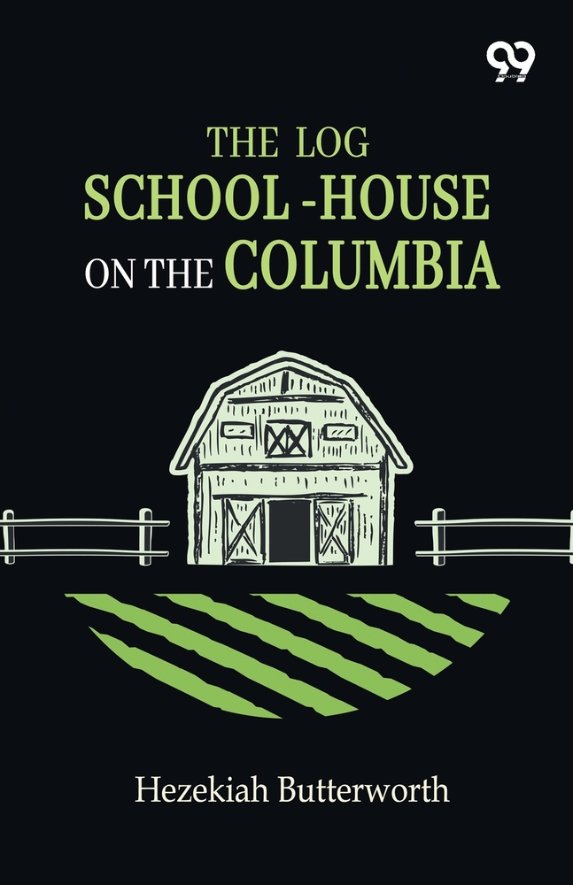 The Log School-House On The Columbia cover