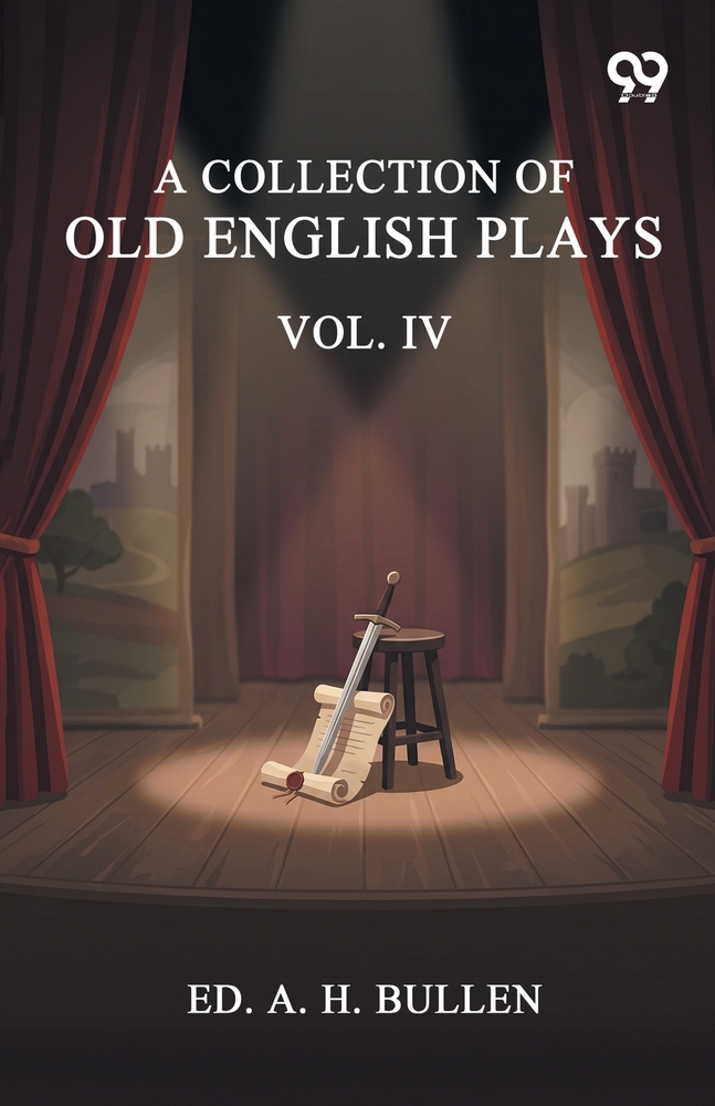 A Collection Of Old English Plays: Vol. IV cover