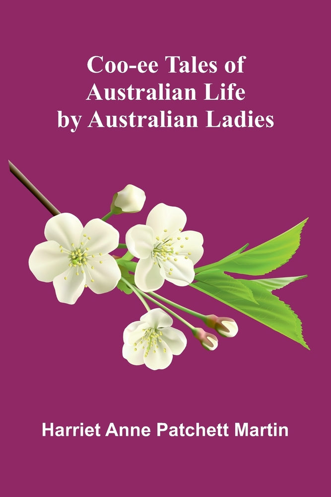 Coo-ee Tales of Australian Life by Australian Ladies cover