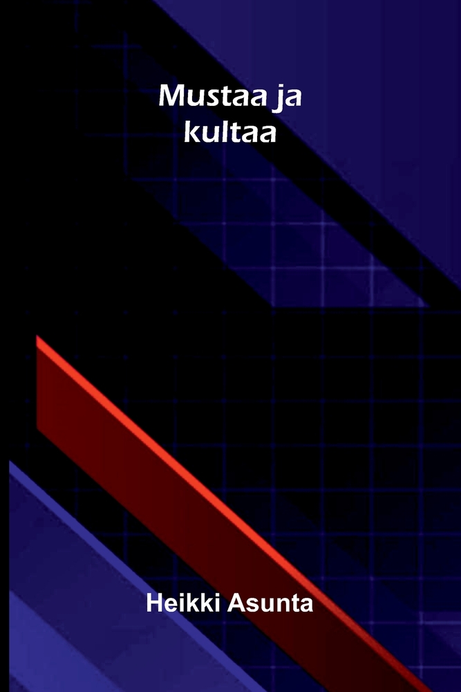Mustaa ja kultaa cover