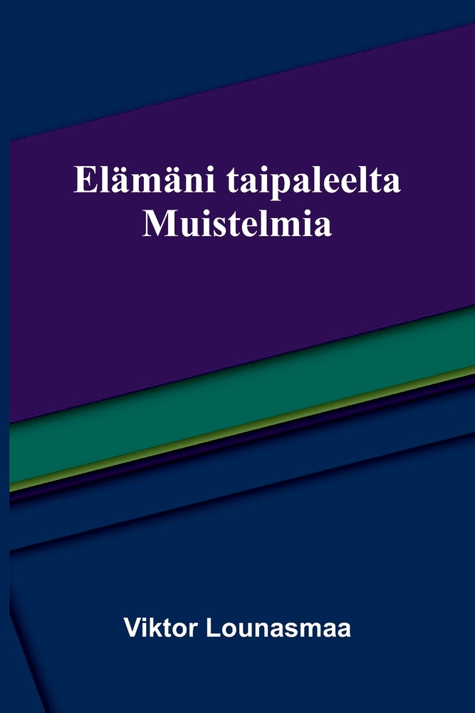 Elämäni taipaleelta: Muistelmia cover