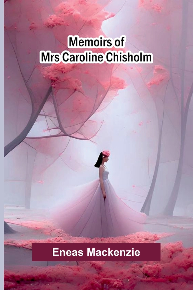 Memoirs of Mrs Caroline Chisholm cover