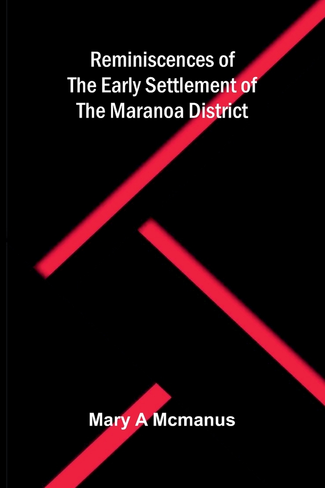 Reminiscences of the Early Settlement of the Maranoa District cover