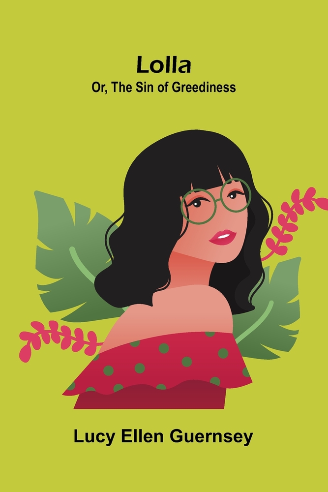Lolla: or, The sin of greediness cover