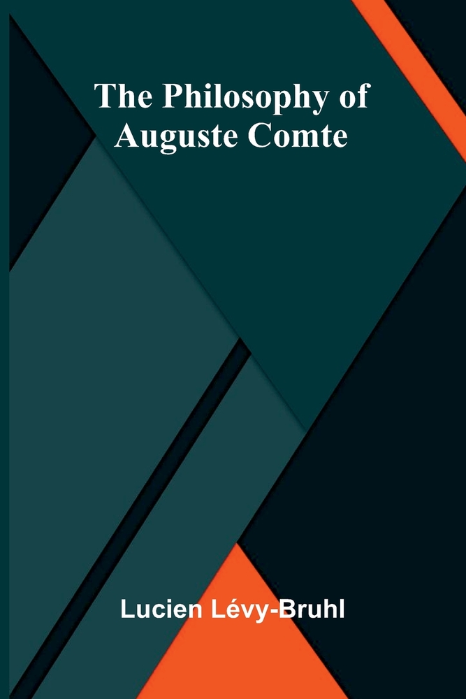 The Philosophy of Auguste Comte cover