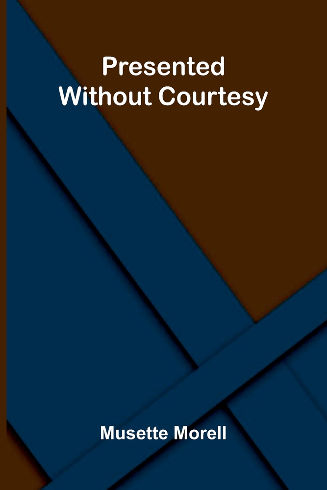Presented Without Courtesy cover