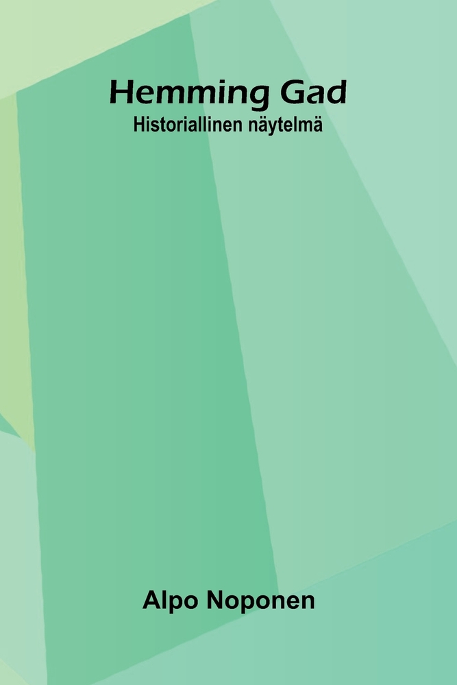 Hemming Gad: Historiallinen näytelmä cover
