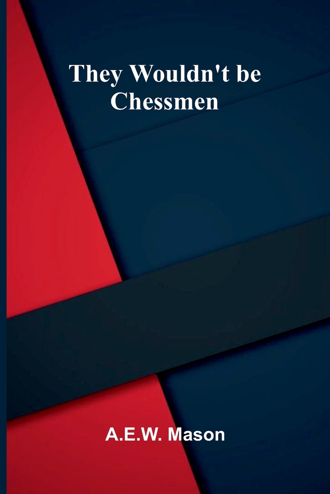 They Wouldn't be Chessmen cover