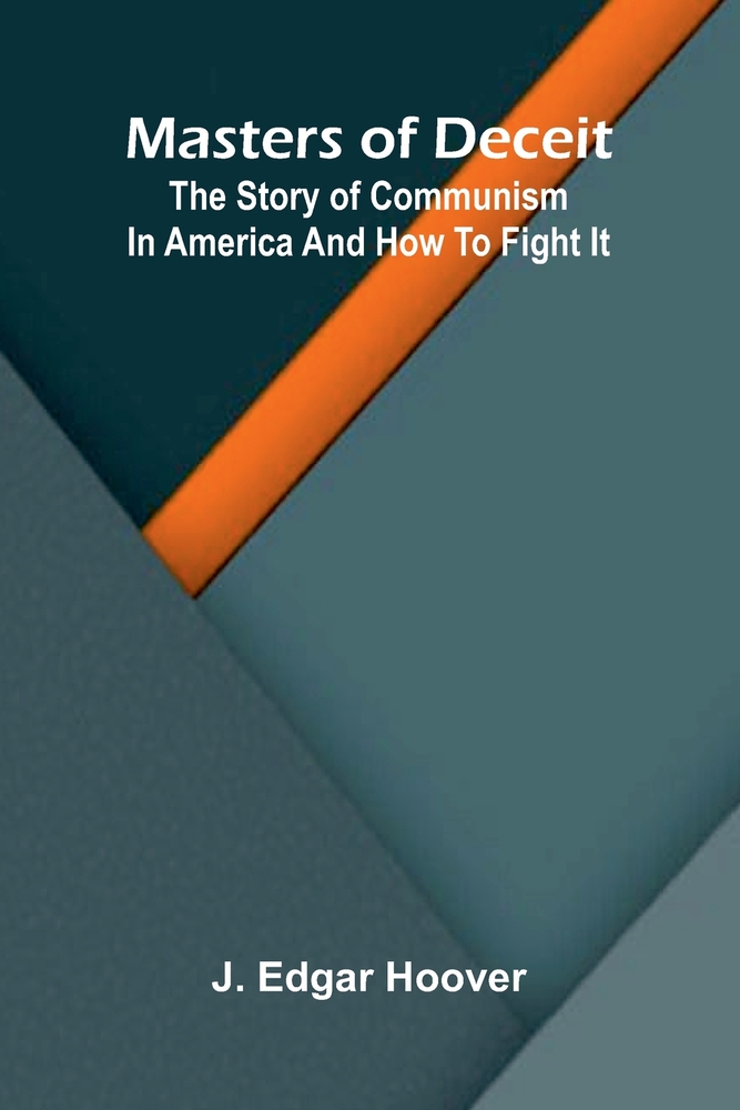 Masters of deceit: The story of Communism in America and how to fight it cover
