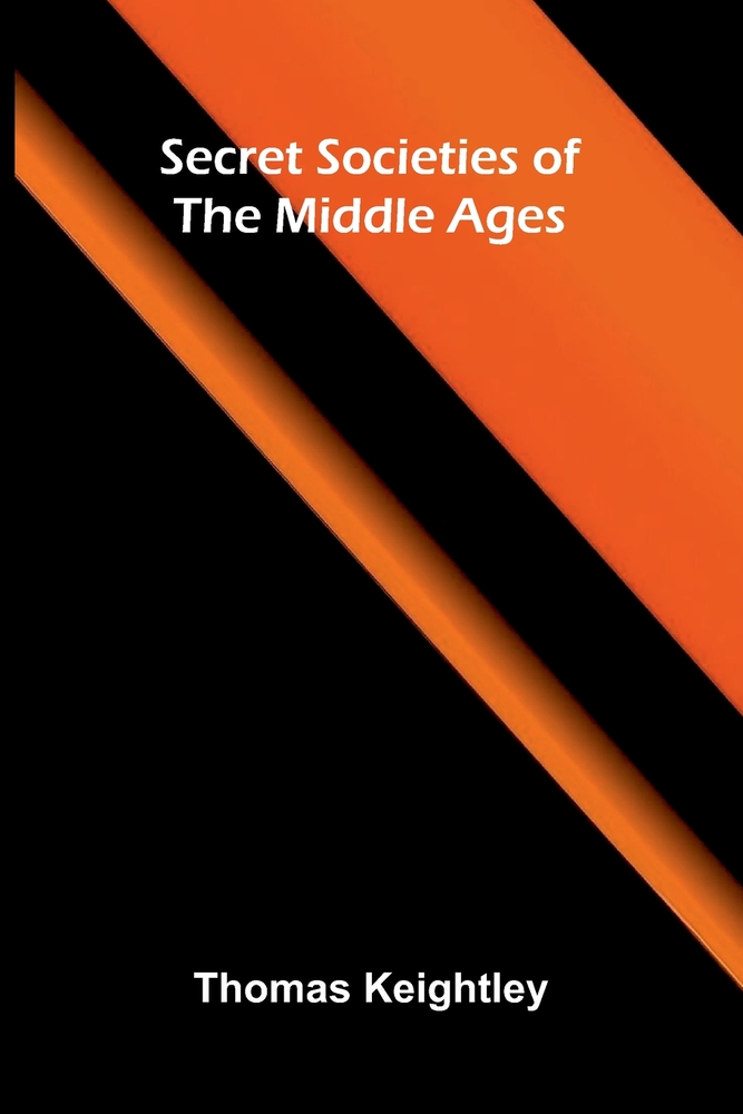 Secret Societies of the Middle Ages cover
