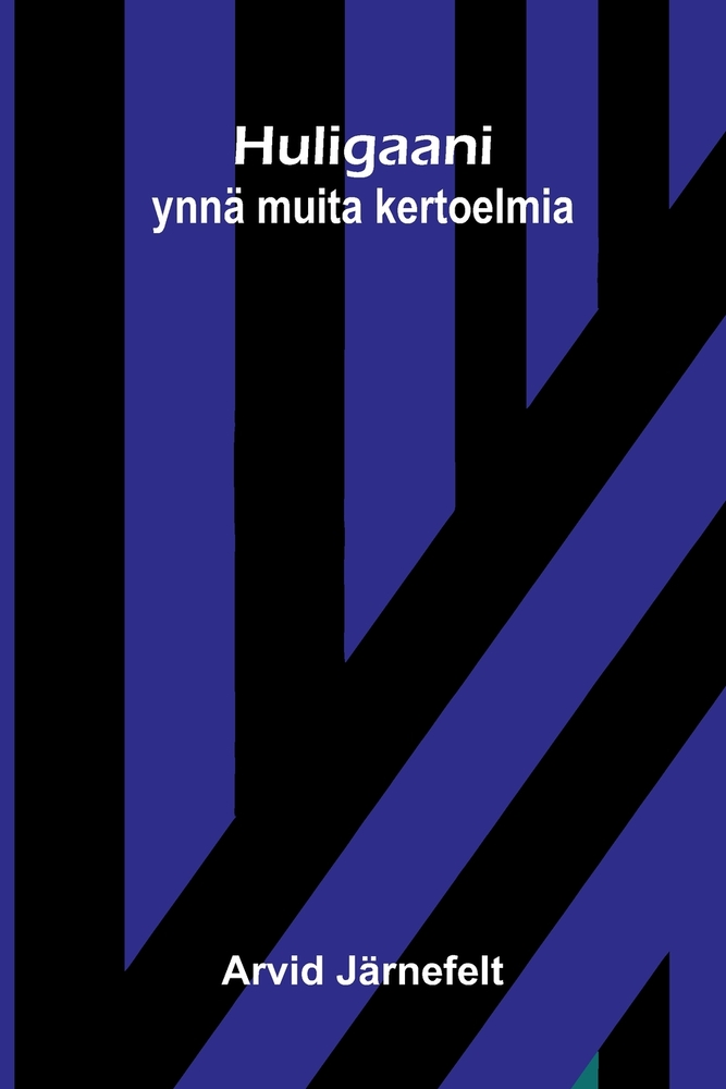 Huligaani: ynnä muita kertoelmia cover
