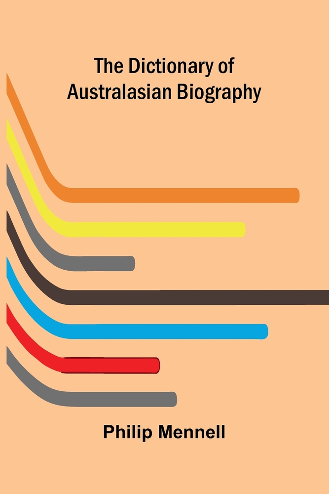The Dictionary of Australasian Biography cover