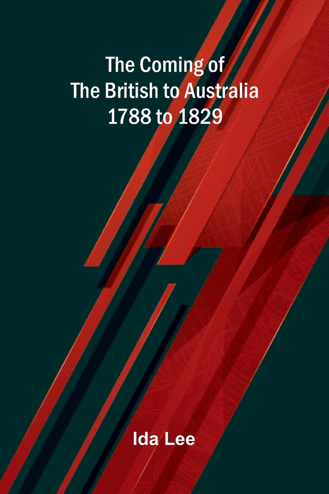 The Coming of the British to Australia 1788 to 1829 cover