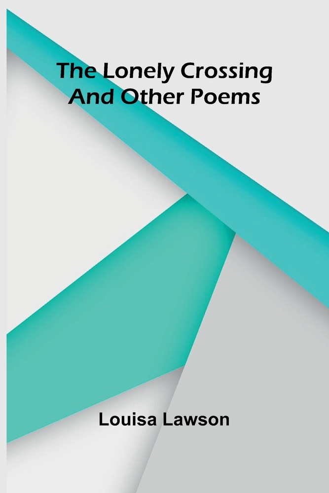 The Lonely Crossing And Other Poems cover
