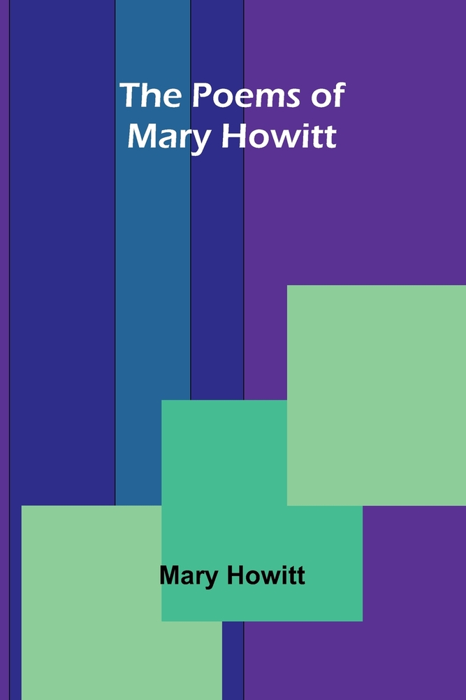 The poems of Mary Howitt cover