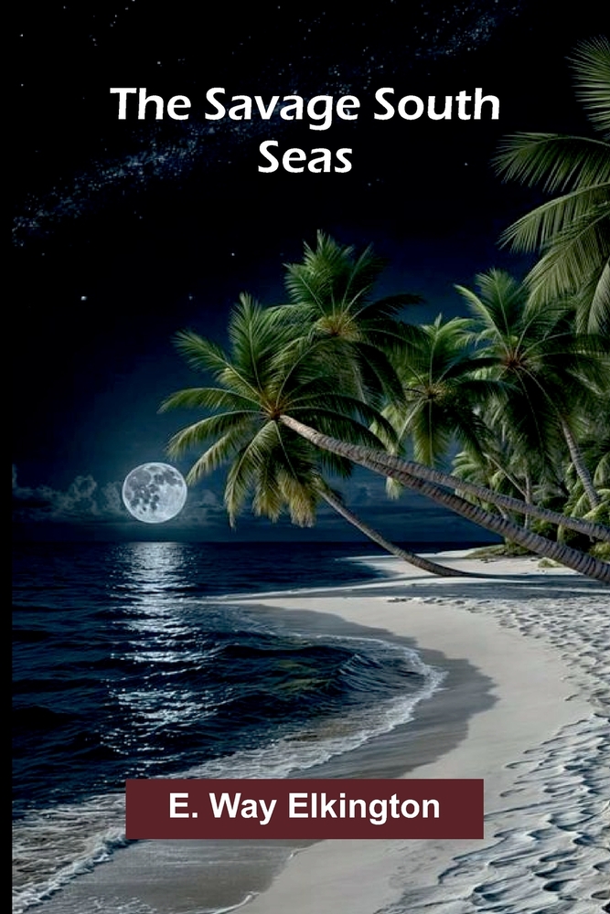 The Savage South Seas cover