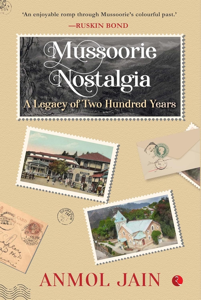 Mussoorie Nostalgia: A Legacy of Two Hundred Years cover