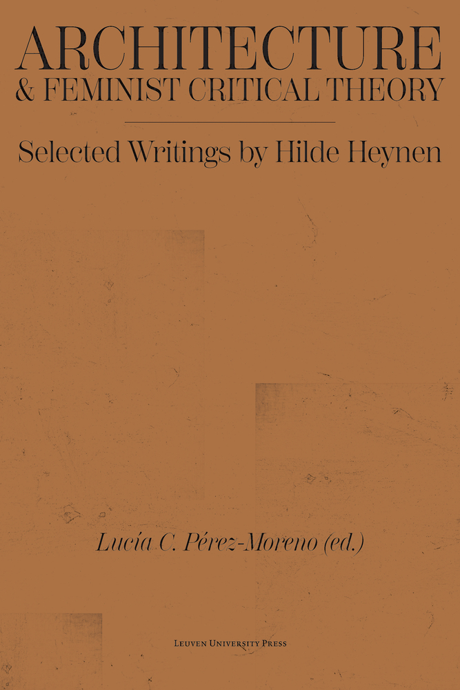 Architecture and Feminist Critical Theory: Selected Writings by Hilde Heynen cover