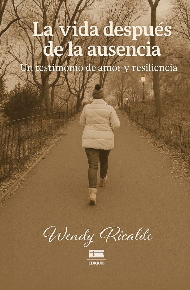 La vida después de la ausencia: Un testimonio de amor y resiliencia cover