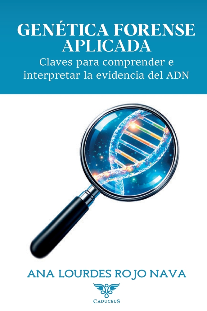 Genética forense aplicada: Claves para comprender e interpretar la evidencia del ADN cover