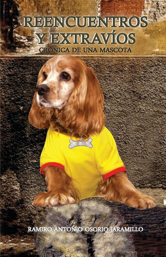Reencuentros y extravíos: Crónica de una mascota cover
