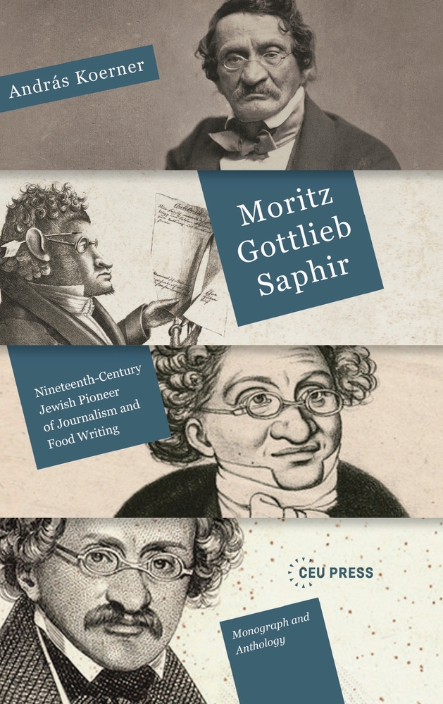 Moritz Gottlieb Saphir: Nineteenth-Century Pioneer of Journalism and Food Writing cover