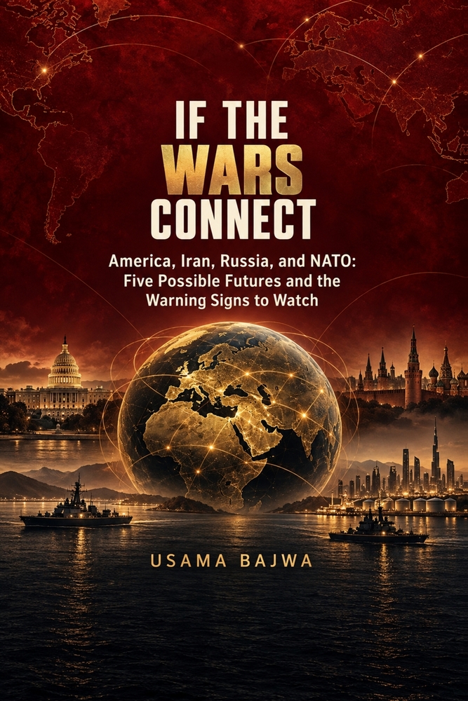 If the Wars Connect: America, Iran, Russia, and NATO: Five Possible Futures and the Warning Signs to Watch cover
