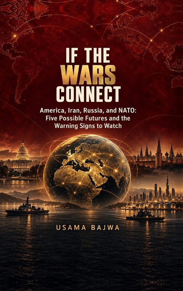 If the Wars Connect: America, Iran, Russia, and NATO: Five Possible Futures and the Warning Signs to Watch cover
