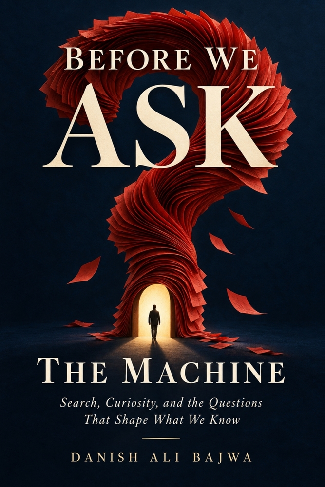Before We Ask the Machine: Search, Curiosity, and the Questions That Shape What We Know cover