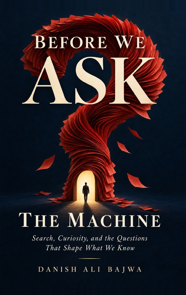 Before We Ask the Machine: Search, Curiosity, and the Questions That Shape What We Know cover