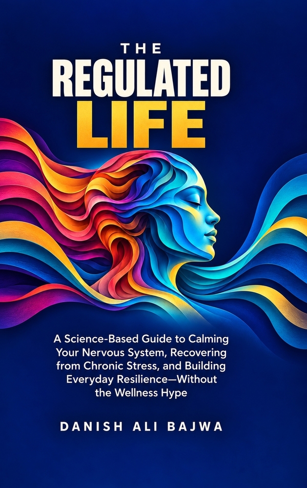 The Regulated Life: A Science-Based Guide to Calming Your Nervous System, Recovering from Chronic Stress, and Building Everyday Resilience-Without the cover