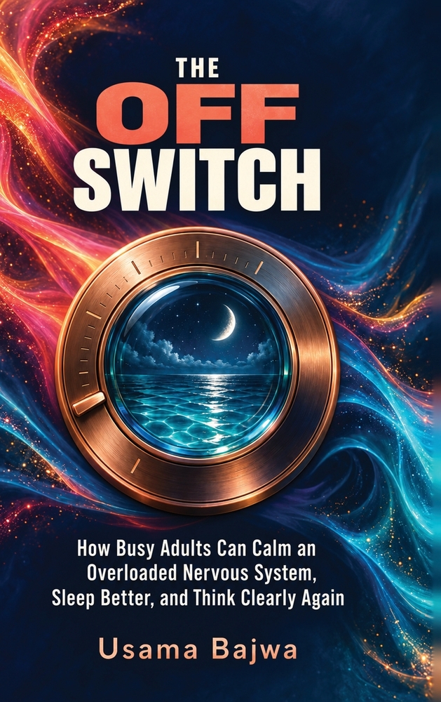 The Off Switch: How Busy Adults Can Calm an Overloaded Nervous System, Sleep Better, and Think Clearly Again cover